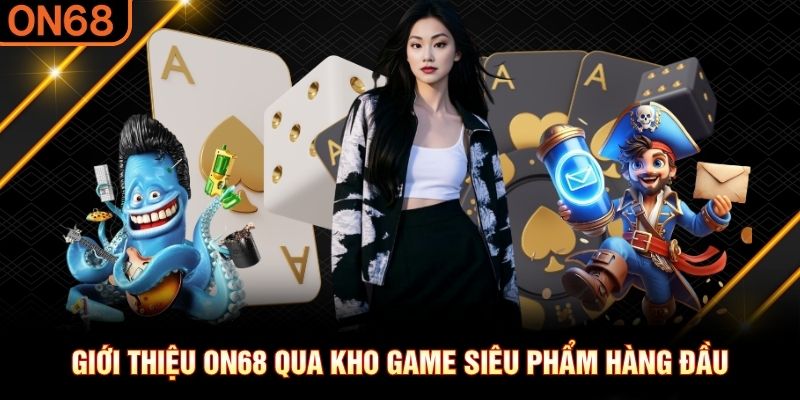 Giới thiệu ON68 - Địa Điểm Giải Trí Gaming Số 1 Châu Á - spinluxe88.buzz Giới thiệu ON68 - Địa Điểm Giải Trí Gaming Số 1 Châu Á - spinluxe88.buzz