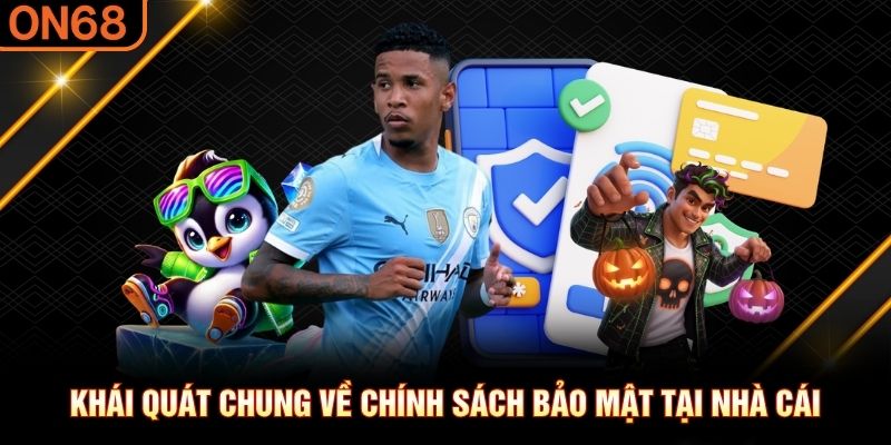 Chính Sách Bảo Mật ON68 – Cam Kết Bảo Vệ Thông Tin 100% - spinluxe88.buzz Chính Sách Bảo Mật ON68 – Cam Kết Bảo Vệ Thông Tin 100% - spinluxe88.buzz