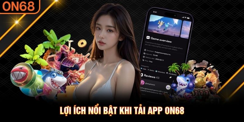 Tải App ON68: 3 Bước Cài Đặt Nhanh Cho Android iOS - spinluxe88.buzz Tải App ON68: 3 Bước Cài Đặt Nhanh Cho Android iOS - spinluxe88.buzz