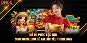 Nổ Hũ ON68 - Chuyên Mục Giải Trí Slot Đỉnh Cao Nhất 2026 - spinluxe88.buzz
